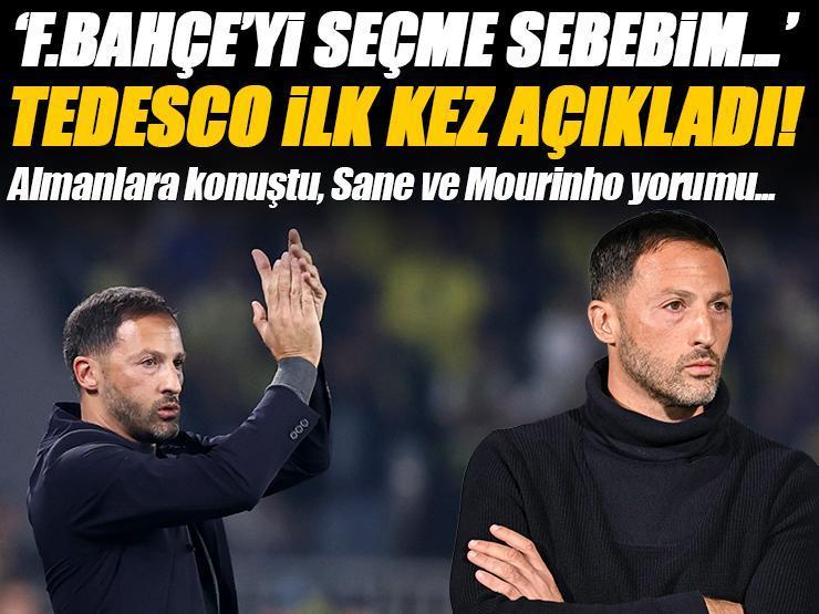 Domenico Tedesco, Fenerbahçe'yi neden tercih ettiğini açıkladı! Jose Mourinho ve Leroy Sane yorumu...