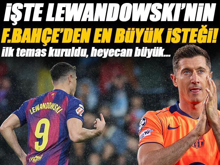 Robert Lewandowski, Fenerbahçe'den öyle bir şey istedi ki... Transferde son dakika!