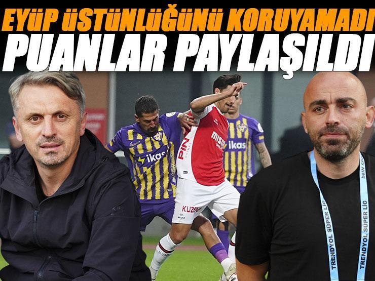 Eyüpspor üstünlüğünü koruyamadı! 1 puana razı oldu | Eyüpspor - Fatih Karagümrük maç sonucu: 1-1
