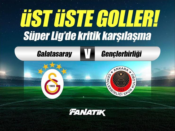 Galatasaray - Gençlerbirliği maçı Canlı Anlatım - GS GENÇLERBİRLİĞİ maçı kadroları, skoru ve istatistikleri (Süper Lig 13. hafta maçı)