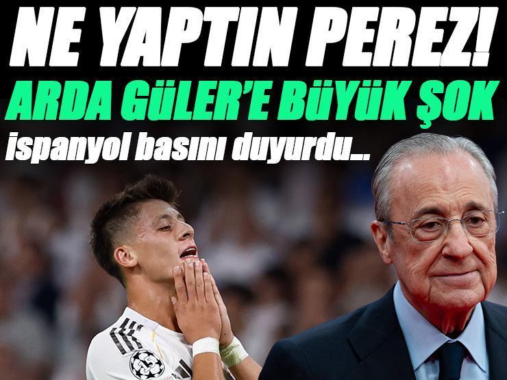 Florentino Perez, Arda Güler'e hayatının şokunu yaşattı! Real Madrid'de son dakika...