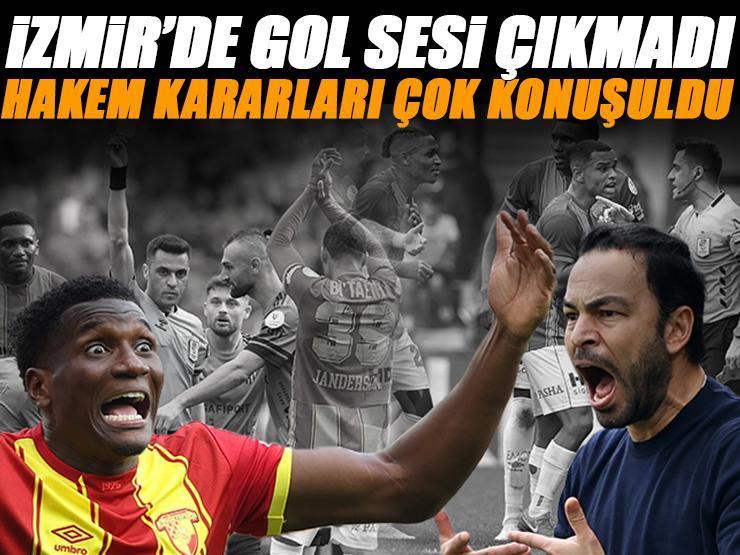 Hakem kararları damga vurdu İzmir'de gol sesi çıkmadı! Maç sonucu: Göztepe 0-0 Kocaelispor