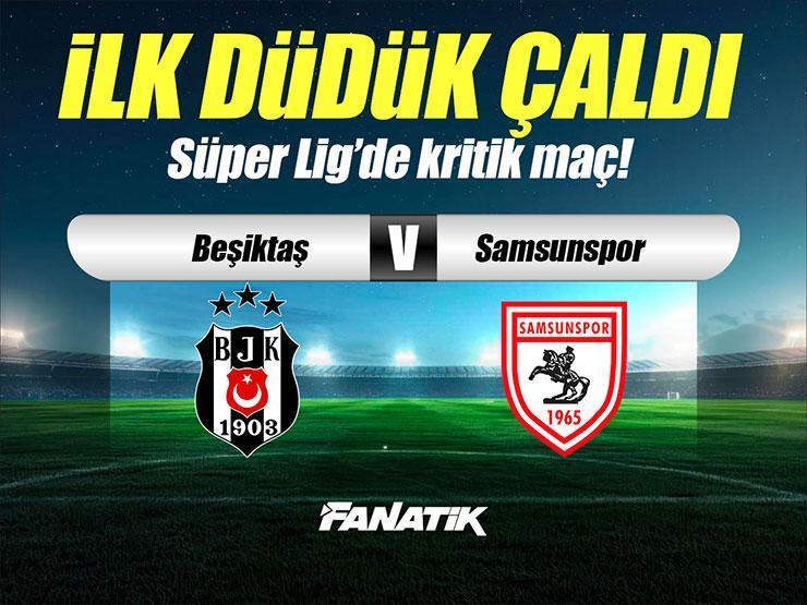 Beşiktaş - Samsunspor maçı Canlı Anlatım - BJK Samsun maçı kadroları, skoru ve istatistikleri (Süper Lig 13. hafta)