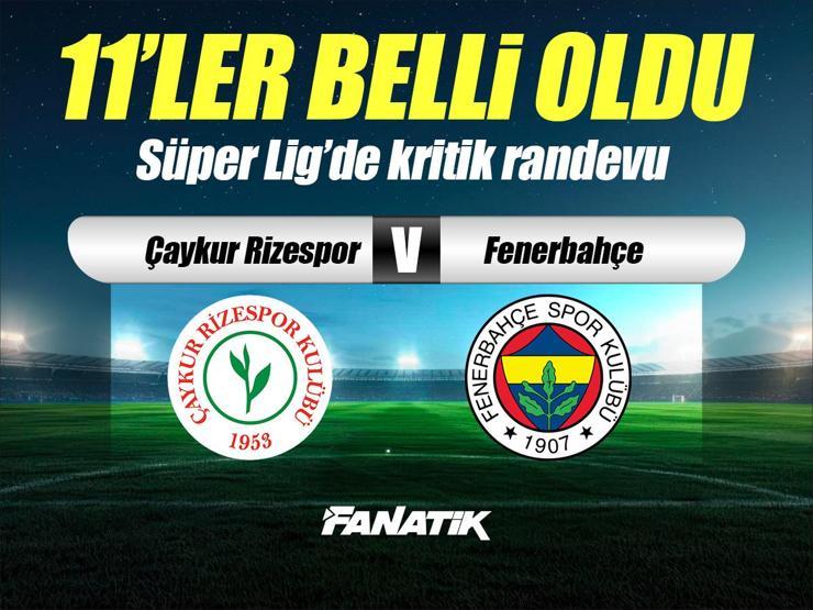 Çaykur Rizespor - Fenerbahçe maçı ne zaman, saat kaçta hangi kanalda? (11'ler belli oldu)