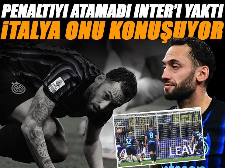 Hakan Çalhanoğlu penaltıyı atamadı Inter'i yaktı! İtalya onu konuşuyor: Büyük bir özgürlüğü var ama yararlanamıyor