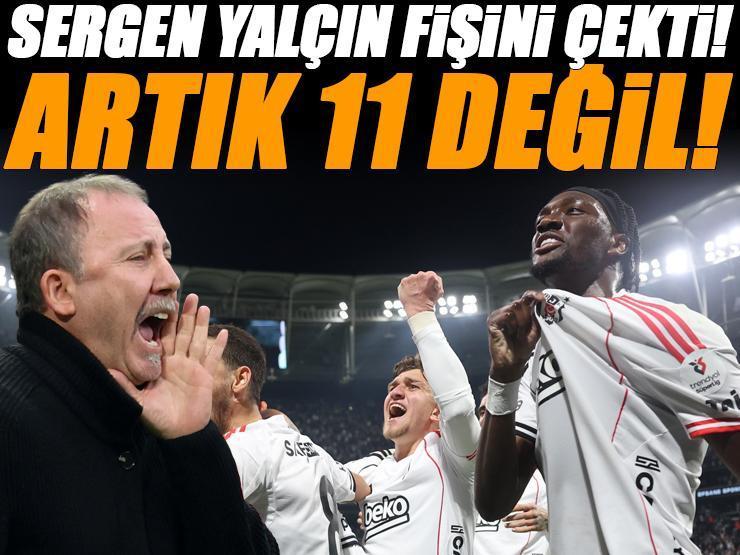 Beşiktaş'ta Sergen Yalçın'dan radikal karar! Artık 11'de değil