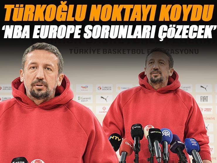 'NBA Europe sorunları çözecek!' TBF Başkanı Hidayet Türkoğlu'ndan tarihi açıklamalar