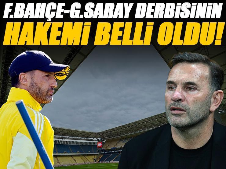 Fenerbahçe-Galatasaray derbisinin hakemi açıklandı!