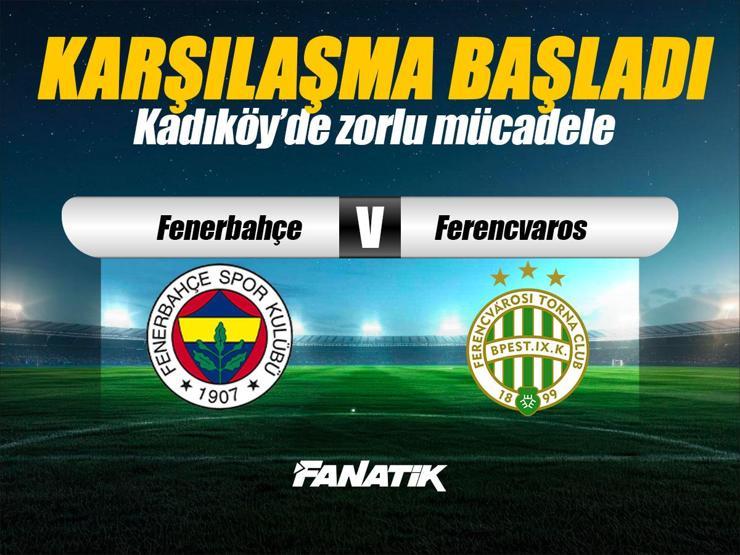 Fenerbahçe - Ferencvaros maçı Canlı Anlatım - FB FEREN maçı kadroları, skoru ve istatistikleri (UEFA Avrupa Ligi 5. hafta maçı)