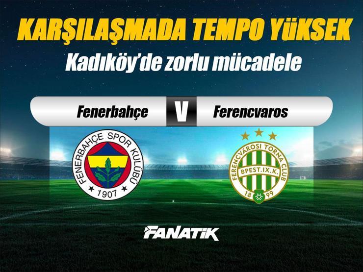 Fenerbahçe - Ferencvaros maçı Canlı Anlatım - FB FEREN maçı kadroları, skoru ve istatistikleri (UEFA Avrupa Ligi 5. hafta maçı)