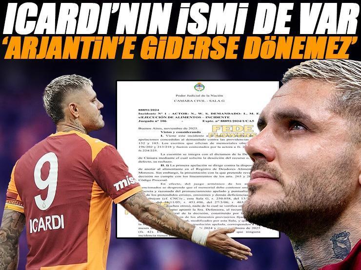 Arjantin'de Ulusal Yargı Gücü Mauro Icardi'nin belgesini yayınladı! Galatasaray'ın yıldızı şokta: Arjantin'e giderse geri dönemez