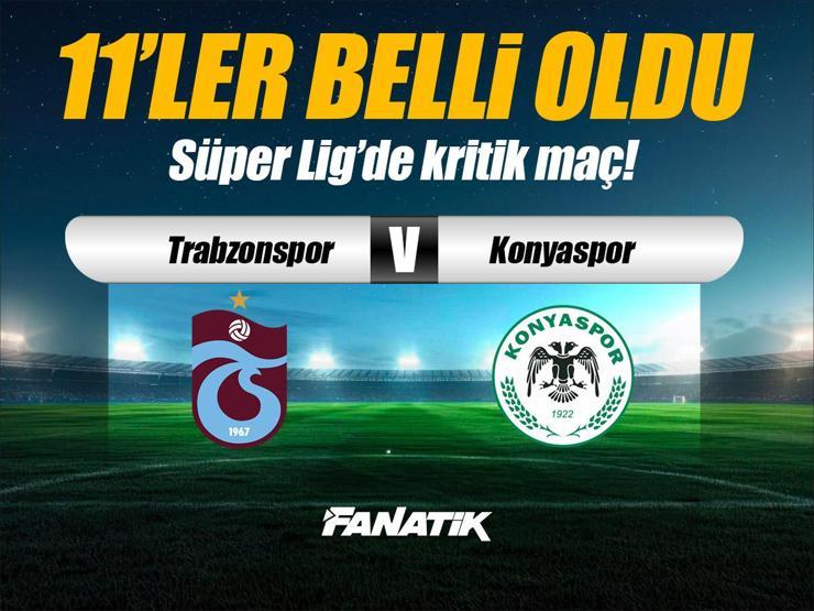 Trabzonspor - Konyaspor maçı ne zaman, saat kaçta, hangi kanalda? (11'ler belli oldu)