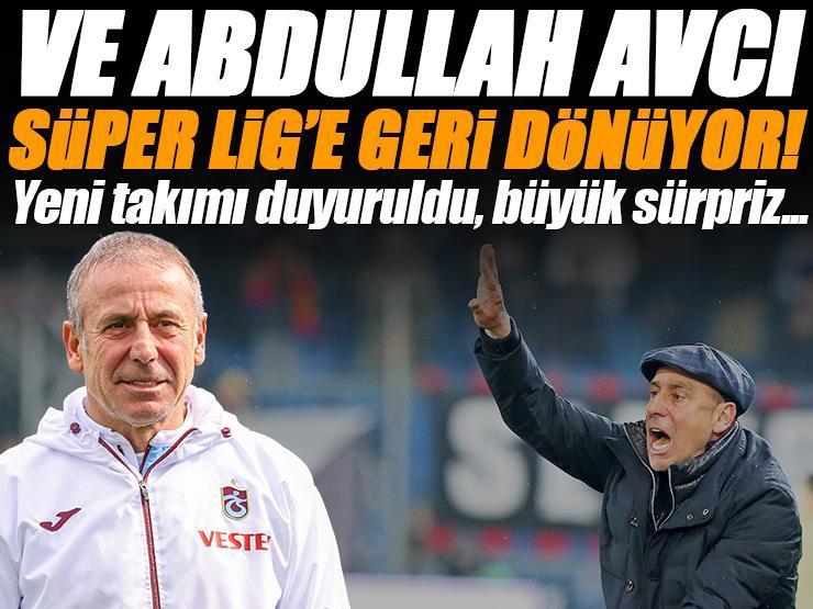 Abdullah Avcı, Süper Lig'e geri döndü! Anlaşma sağlandı, işte yeni takımı...