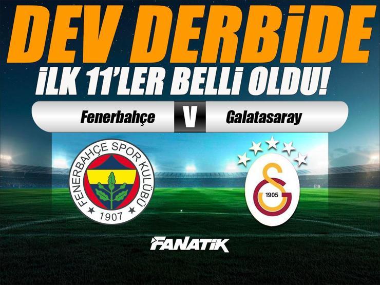 Fenerbahçe - Galatasaray derbisi ne zaman, saat kaçta hangi kanalda? (İşte 11'ler)