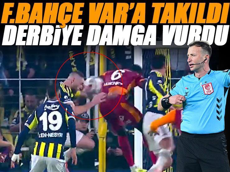 Dev derbide Fenerbahçe'nin golü VAR'dan döndü! İşte o pozisyon
