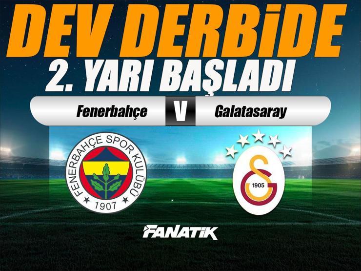 Fenerbahçe Galatasaray Maçı Canlı Anlatım - FB GS Derbisi Önemli Pozisyonlar, Maç Skoru ve İstatistikleri