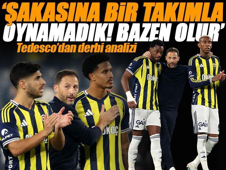Fenerbahçe'de Tedesco'dan derbi analizi: 'Şakasına bir takımla oynamadık!'