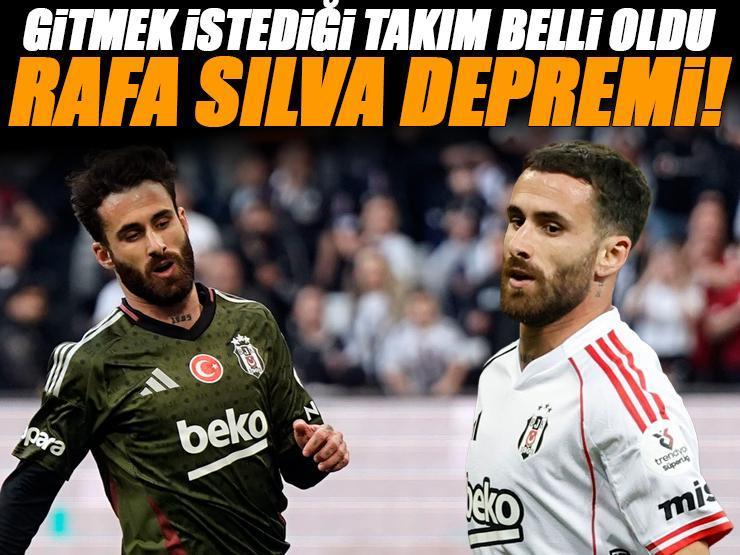 Beşiktaş'ta Rafa Silva depremi! Oynamak istediği takımı açıkladı!