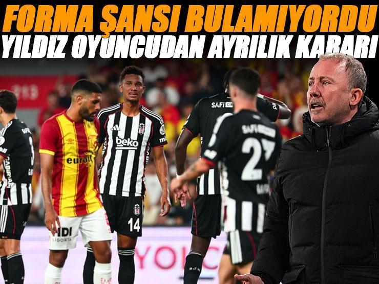 Forma bulmakta zorlanıyordu! Beşiktaş'ın yıldızından ayrılık kararı