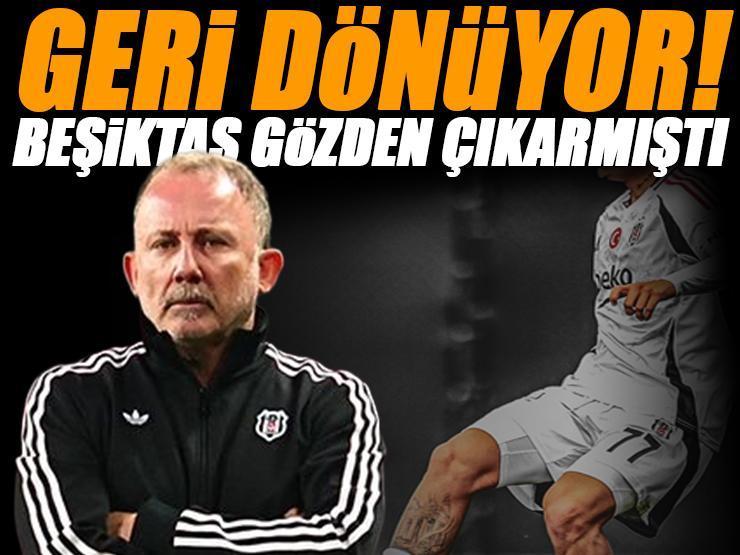 Beşiktaş'ta gözden çıkarılmıştı! Geri dönüyor