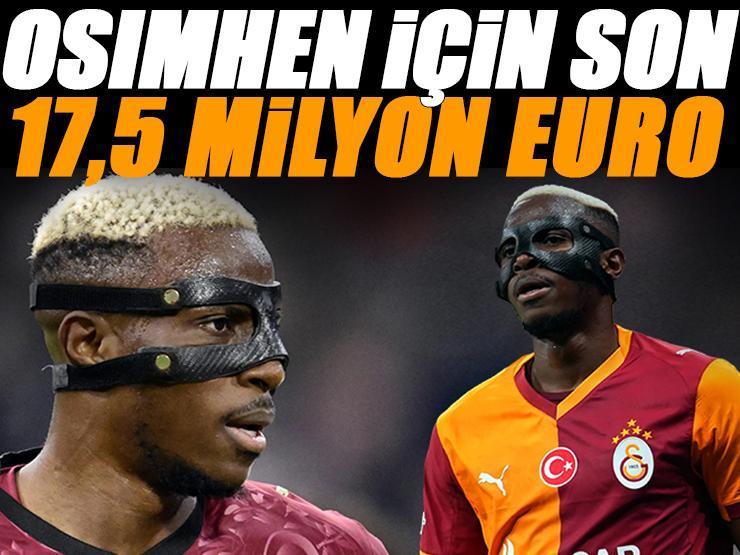 Galatasaray'da Osimhen için son 17.5 milyon euro