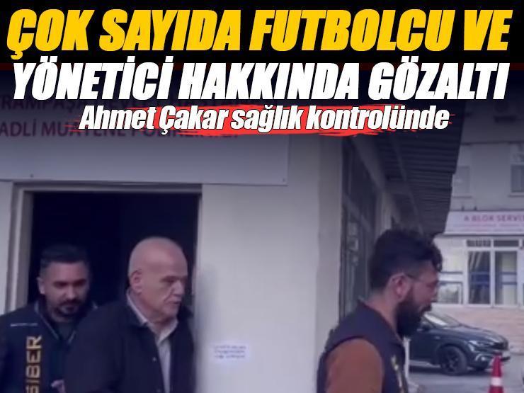 Bahis soruşturmasında yeni dalga! Yöneticiler ve futbolcular hakkında gözaltı kararı