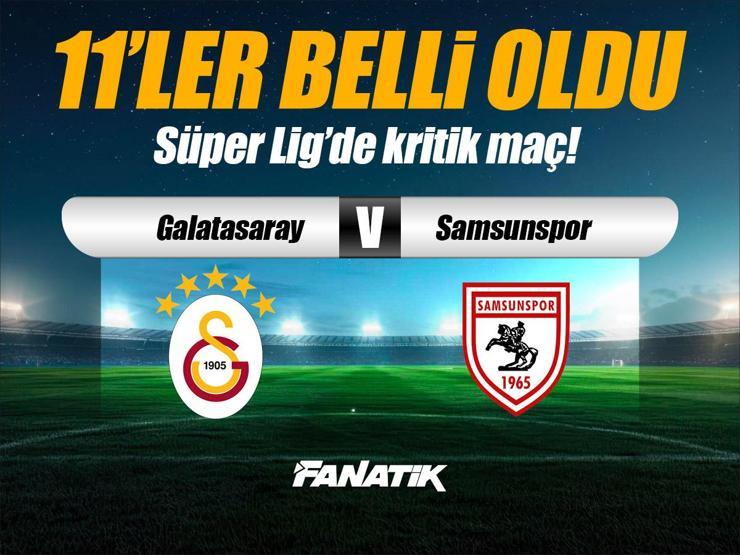 Galatasaray - Samsunspor maçı ne zaman, saat kaçta, hangi kanalda? (11'ler)