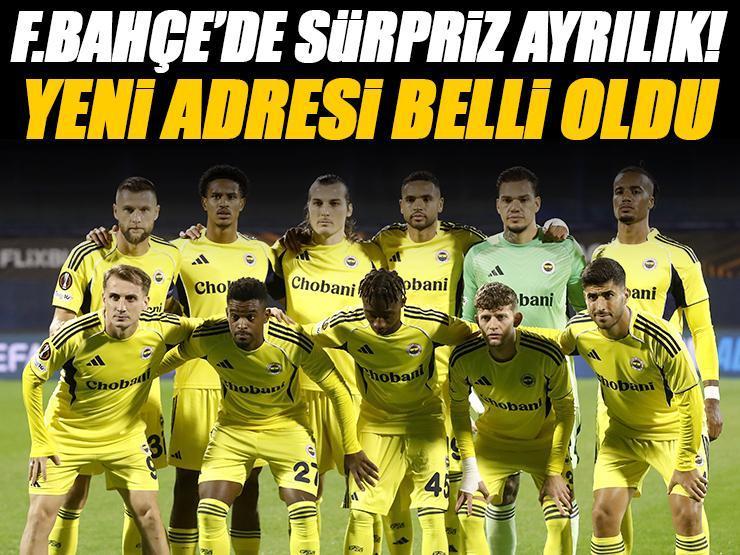Fenerbahçe'de şok ayrılık! Yeni adresi belli oldu, transferde son dakika...