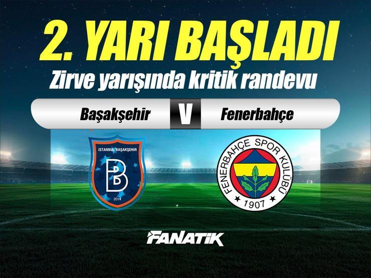 Başakşehir-Fenerbahçe maçı ne zaman, hangi kanalda, saat kaçta? (11'ler belli oldu)