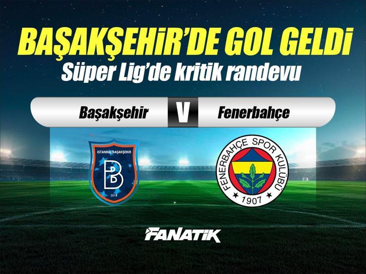 Başakşehir-Fenerbahçe maçı ne zaman, hangi kanalda, saat kaçta? (11'ler belli oldu)