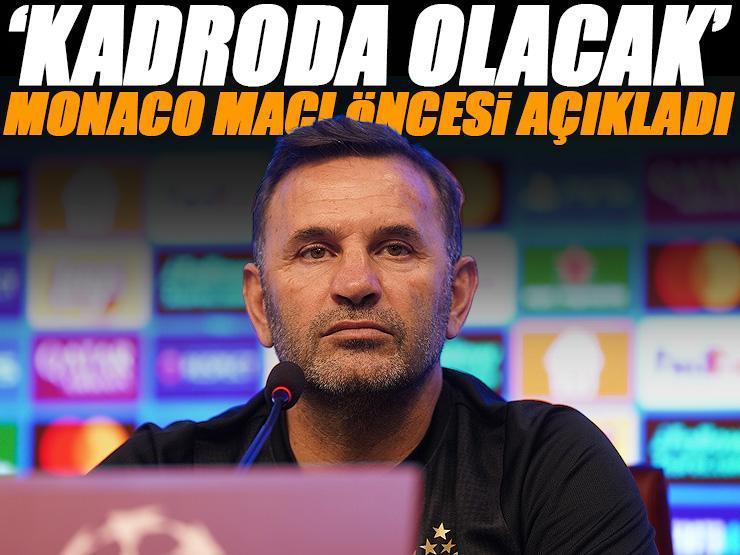 Monaco-Galatasaray maçı öncesi Okan Buruk açıkladı: Nereye gideceğimizi belirleyecek