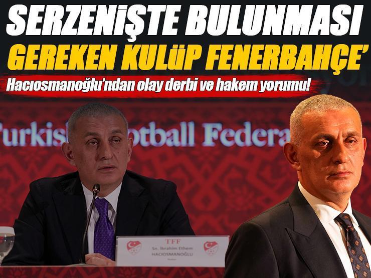 TFF Başkanı İbrahim Hacıosmanoğlu'nun basın toplantısı ne zaman, saat kaçta?