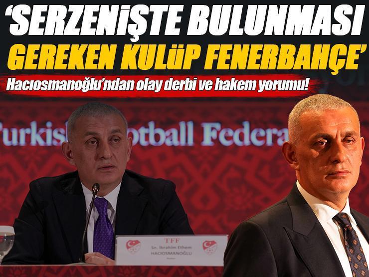 TFF Başkanı İbrahim Hacıosmanoğlu'nun basın toplantısı ne zaman, saat kaçta?