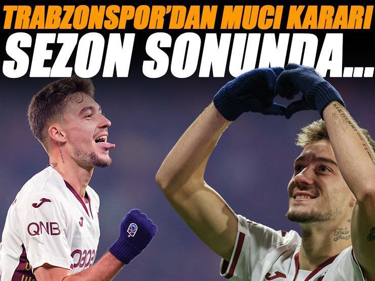 Trabzonspor'dan Muçi kararı! Sezon sonunda...