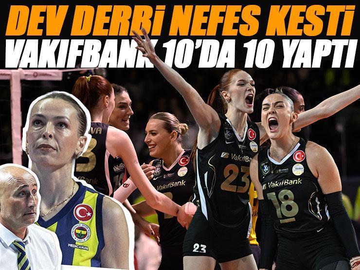Dev derbide son gülen VakıfBank oldu! Fenerbahçe Medicana - VakıfBank maç sonucu 2-3