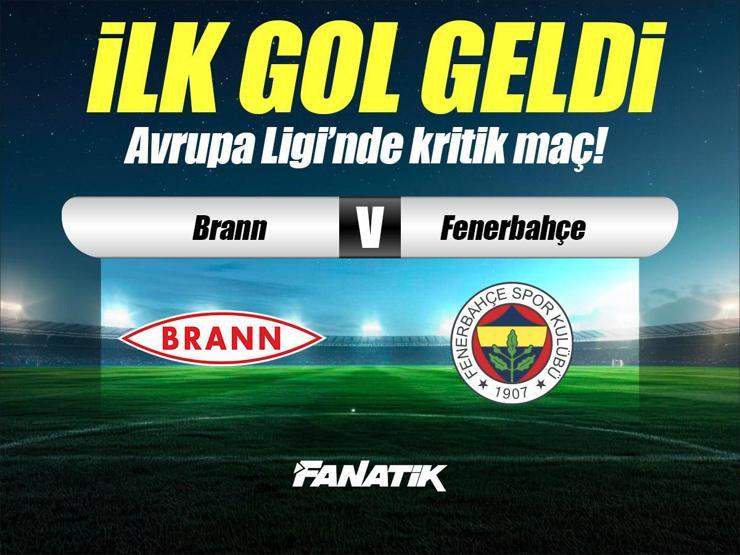 Brann - Fenerbahçe maçı Canlı Anlatım - BRANN FB maçı kadroları, skoru ve istatistikleri
