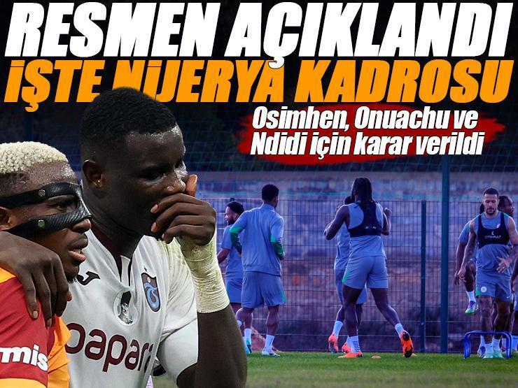 Nijerya Milli Takımı'ndan resmi açıklama: Osimhen, Onuachu ve Ndidi için karar verildi