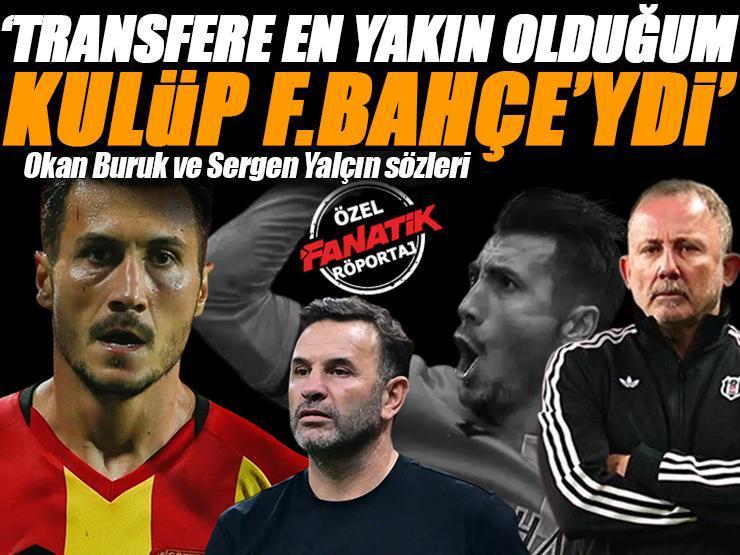 Adis Jahovic ‘Transfere en yakın olduğum kulüp Fenerbahçe’ydi’ | Sergen Yalçın ve Okan Buruk sözleri