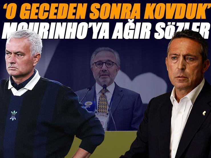 Ali Koç yönetiminden Jose Mourinho'ya ağır sözler! 'O gece kovduk...'