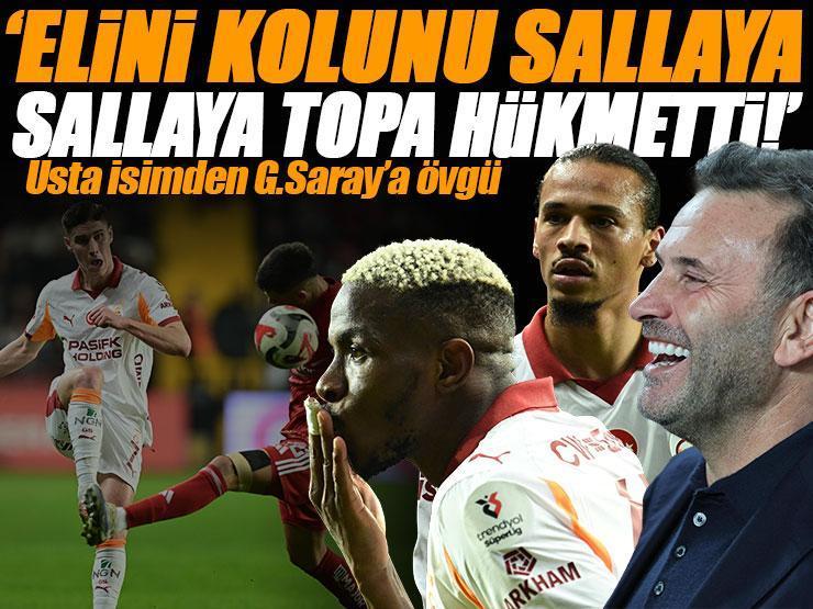 Antalyaspor - Galatasaray maçının ardından usta isimden övgü: 'Hazırlık maç yaptı' | 'Elini kolunu sallaya sallaya topa hükmetti'