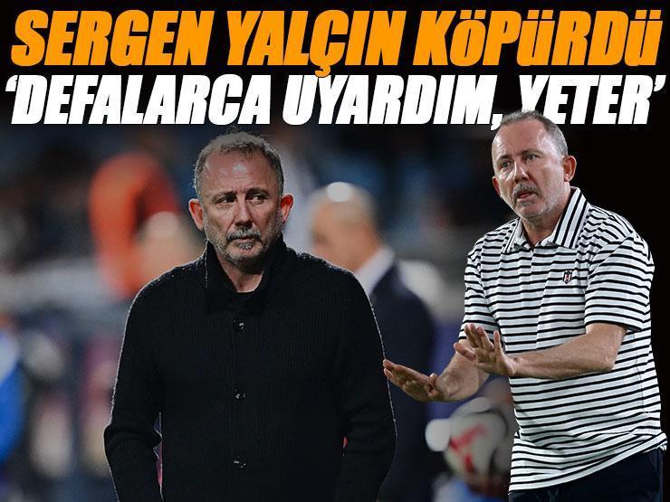 Sergen Yalçın çıldırdı: 'Yeter artık!' Beşiktaş'ın hocası oyuncularına sert çıktı...