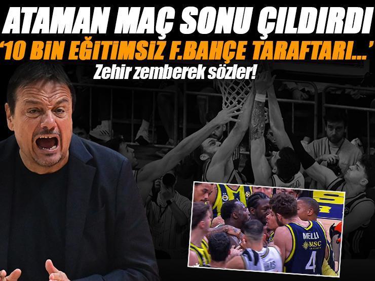 Fenerbahçe Beko-Panathinaikos maçı sonrası Ergin Ataman küplere bindi '10 bin eğitimsiz taraftar anneme küfretti'