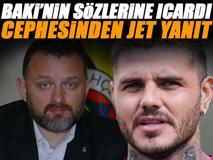 Icardi cephesinden Fenerbahçe eski yöneticisi Selahattin Baki'ye jet yanıt