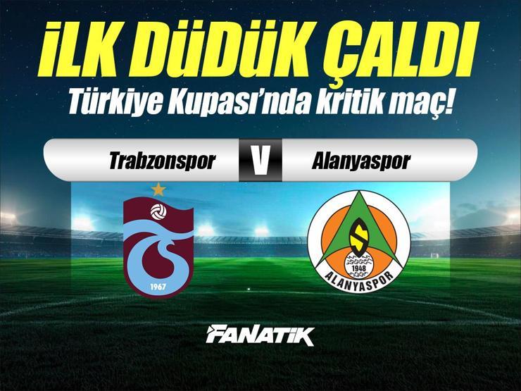 Trabzonspor – Alanyaspor maçı Canlı Anlatım – TS ALANYA maçı kadroları, skoru ve istatistikleri (Türkiye Kupası karşılaşması)