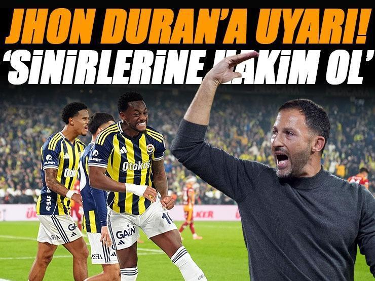 Yönetimden Jhon Duran'a uyarı: Sakin ol, sinirlerine hakim ol