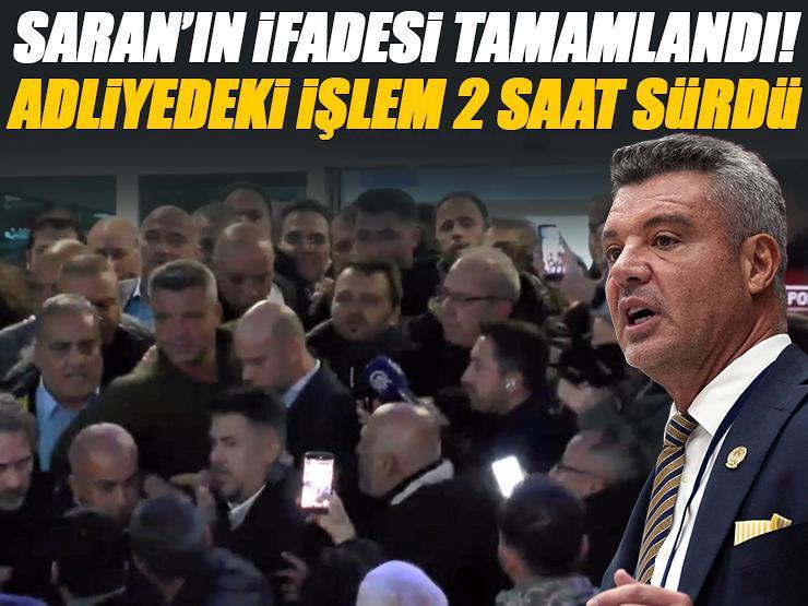Fenerbahçe Başkanı Sadettin Saran'ın ifadesi tamamlandı!