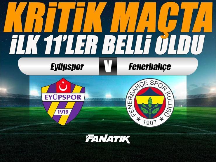 Eyüpspor - Fenerbahçe maçı ne zaman, saat kaçta, hangi kanalda? (İşte 11'ler)