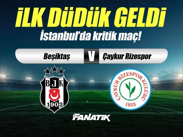 Beşiktaş– Rizespor maçı Canlı Anlatım – BJK RİZE maçı kadroları, skoru ve istatistikleri (Süper Lig 17. hafta)