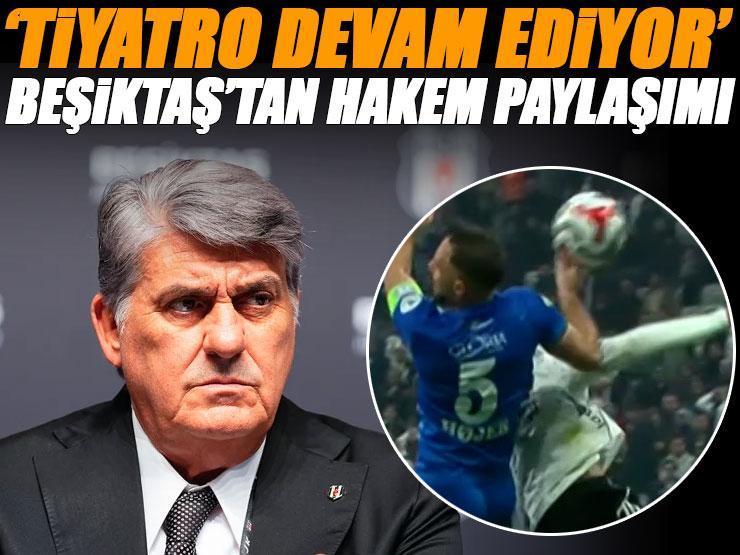 Beşiktaş'tan hakem paylaşımı! 'Tiyatro devam ediyor'