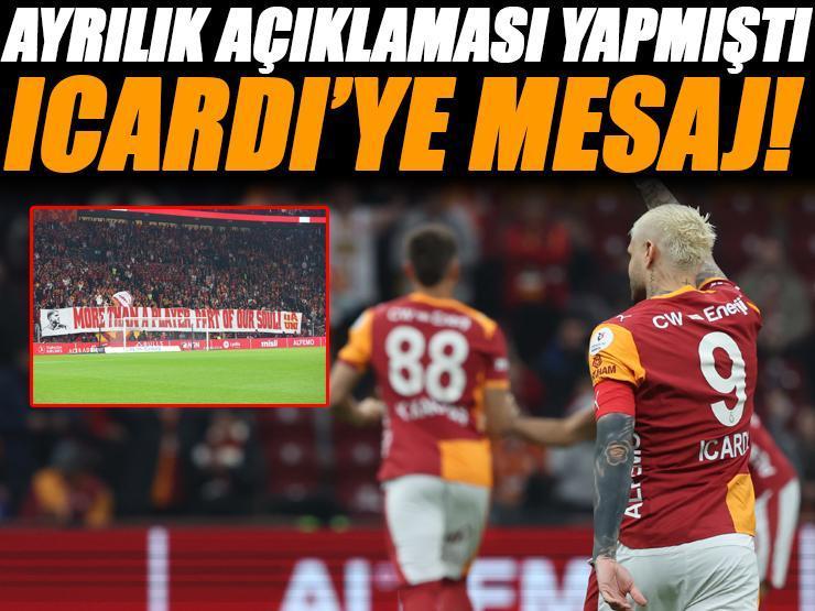 Galatasaray'da ayrılık açıklaması yapan Icardi'ye taraftardan mesaj!